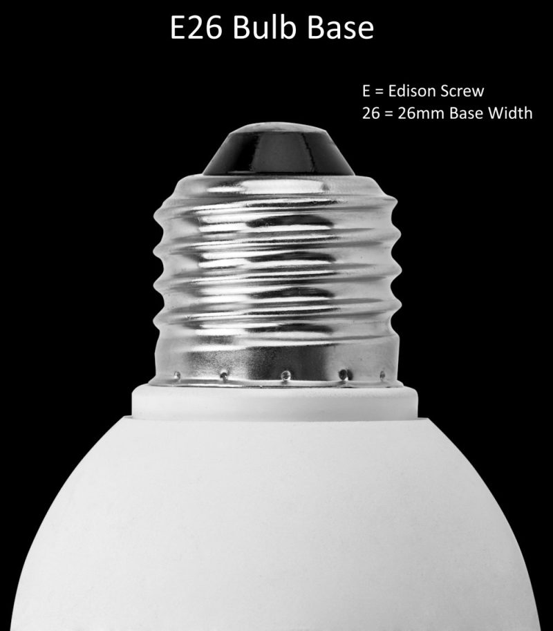 E26 Bulb Base for an A19 Type Light Bulb